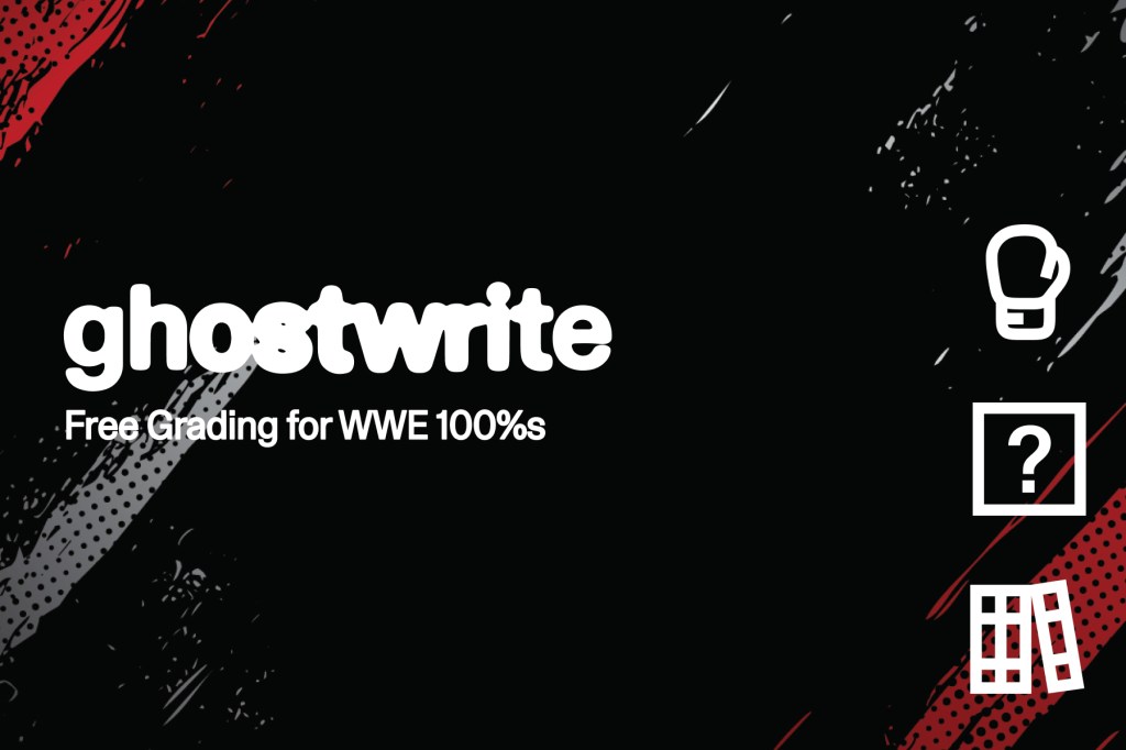 Free Grading For Select ghostwrite x WWE “Volume I” 100%&nbsp;ghosts